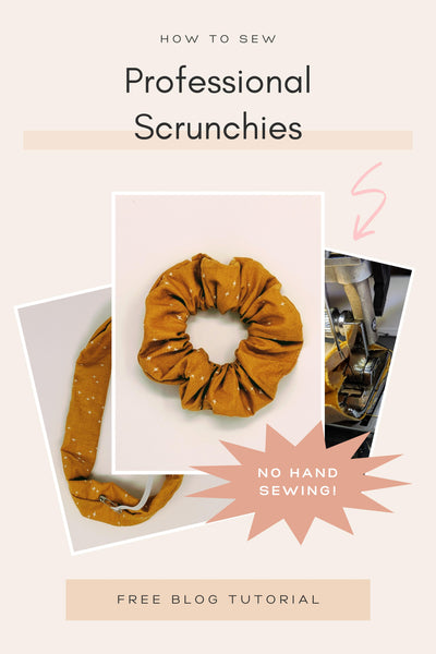 How to Sew High Quality Scrunchies with No Hand Sewing